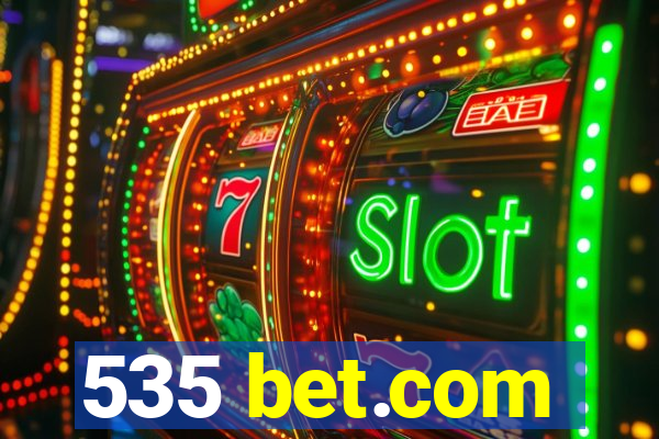 535 bet.com